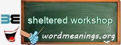 WordMeaning blackboard for sheltered workshop